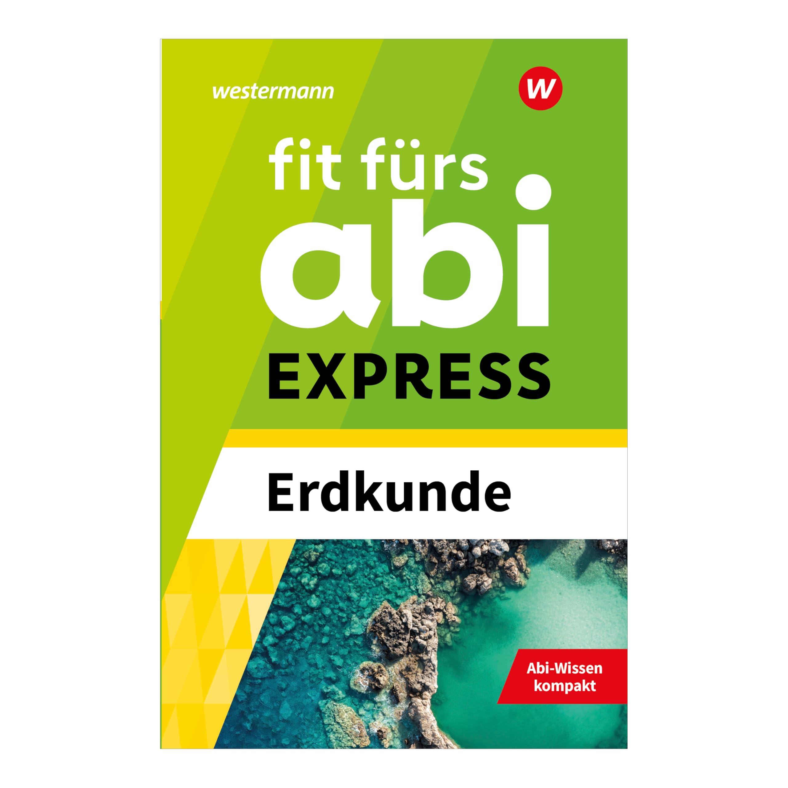 Fit fürs Abi EXPRESS. Erdkunde Study Guides