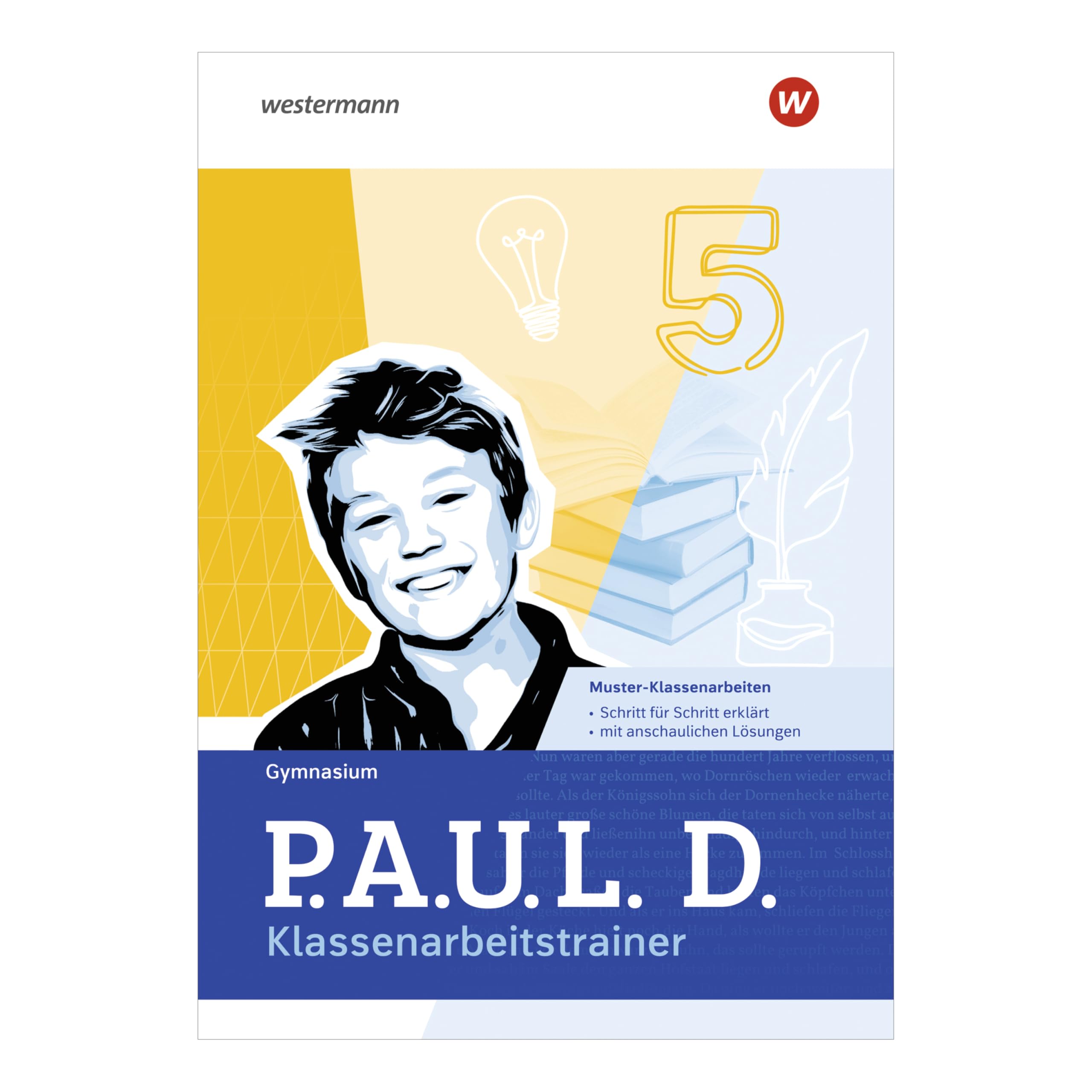 P.A.U.L. D. (Paul) 5. Klassenarbeitstrainer. Für Gymnasien und Gesamtschulen Study Guides