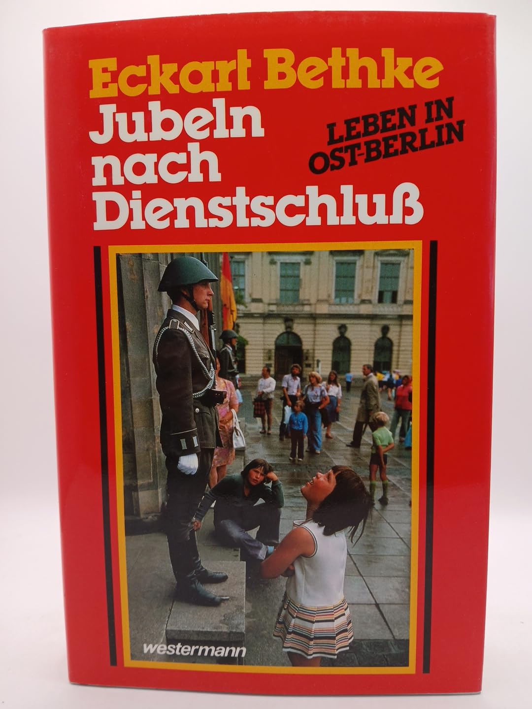 Jubeln nach Dienstschluss: Leben in Ostberlin Politics & History