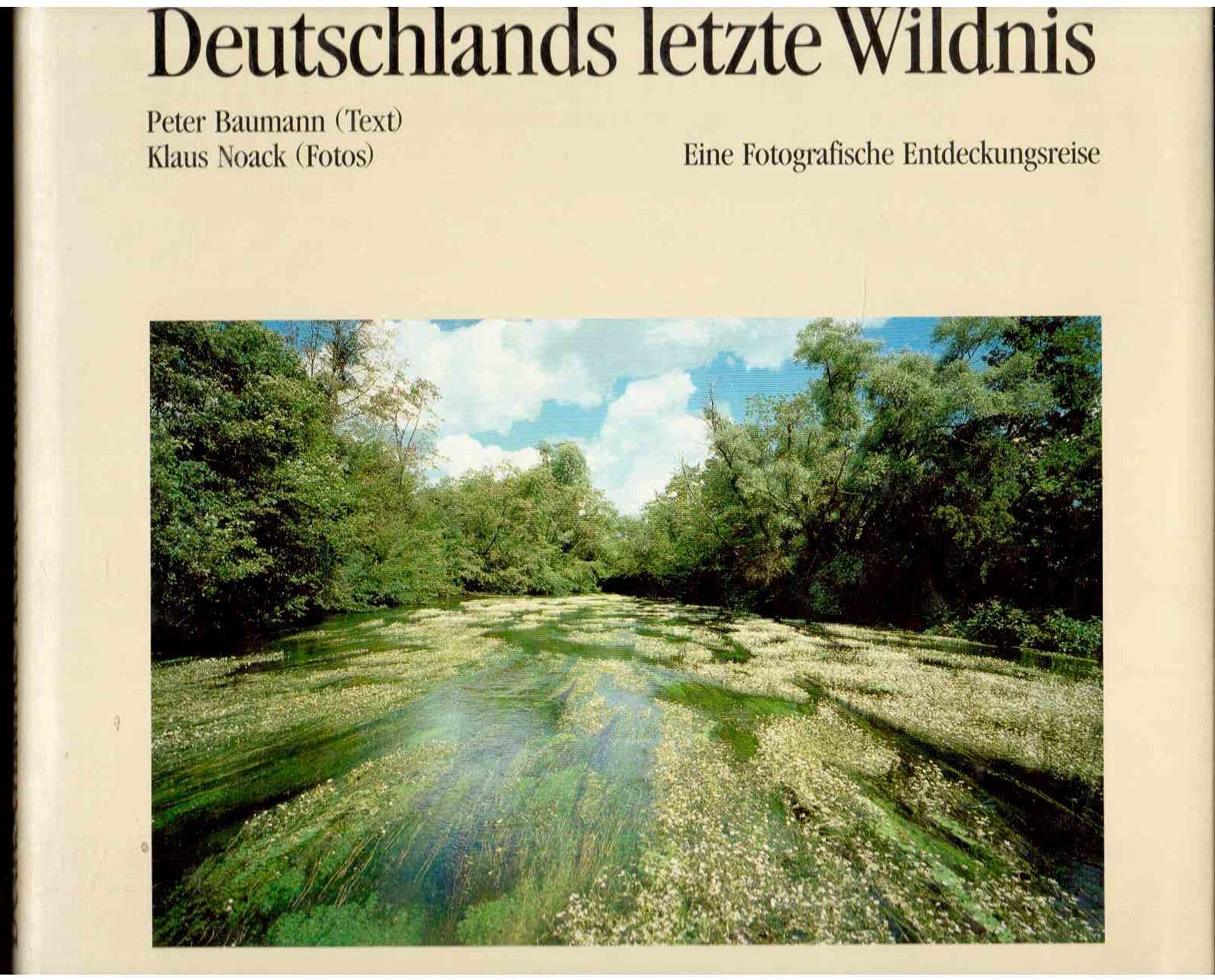 Deutschlands letze Wildnis. Eine fotografische Entdeckungsreise Film, Art & Culture