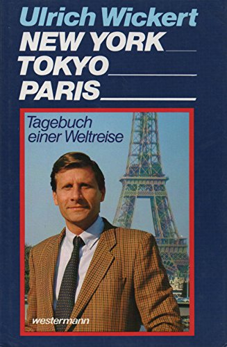 New York Tokyo Paris. Tagebuch einer Weltreise book