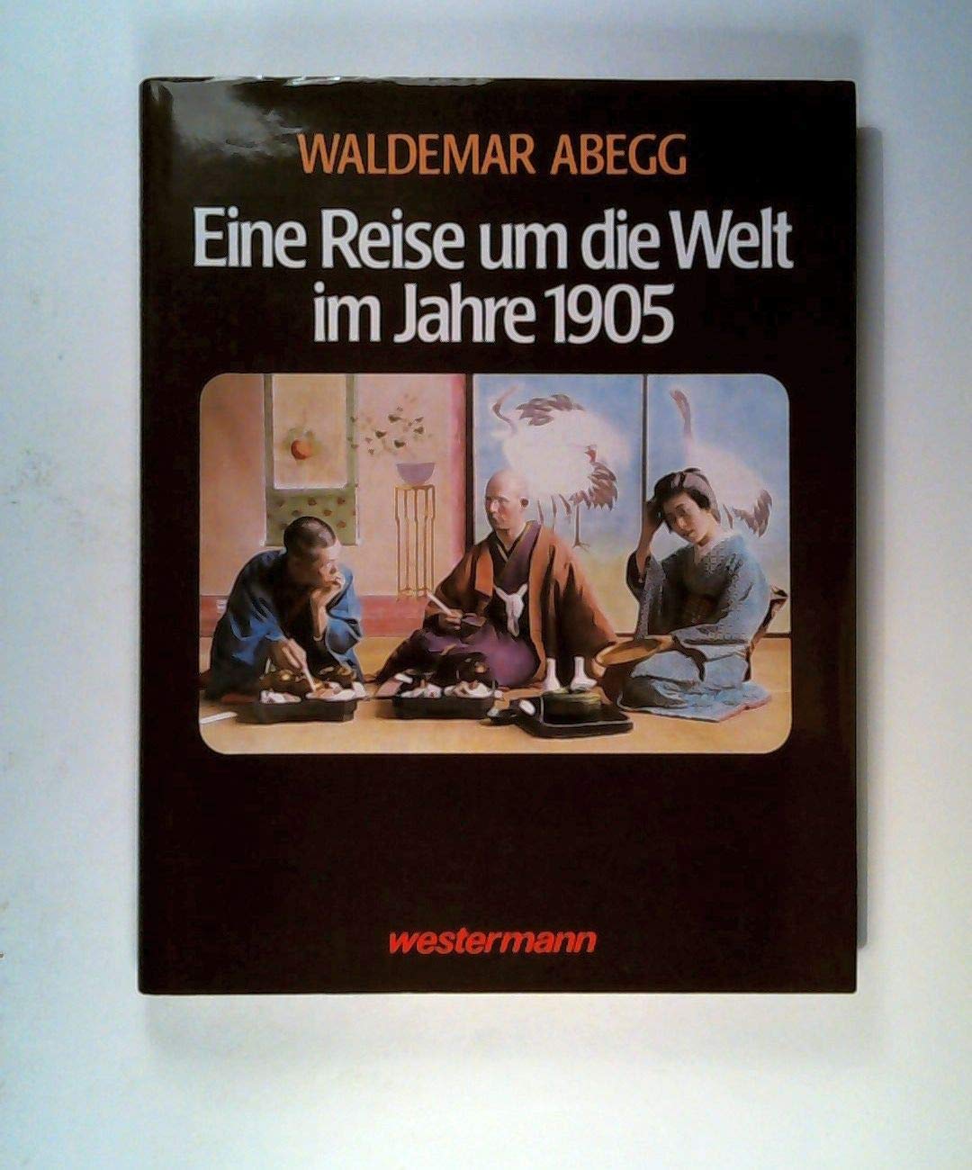 Eine Reise um die Welt im Jahre 1905 Books