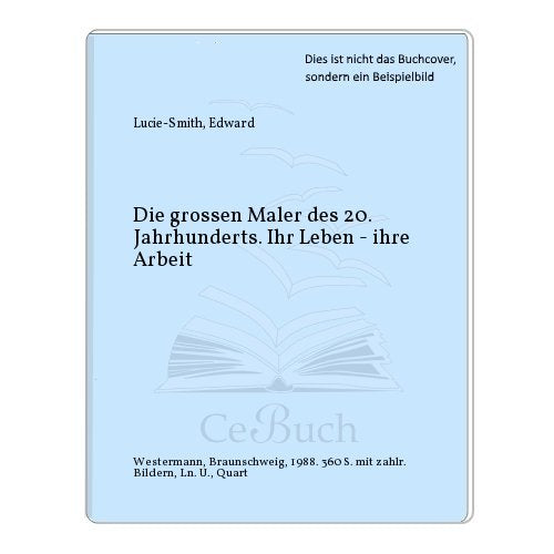 Die grossen Maler des 20. Jahrhunderts: Ihr Leben - ihre Arbeit Books