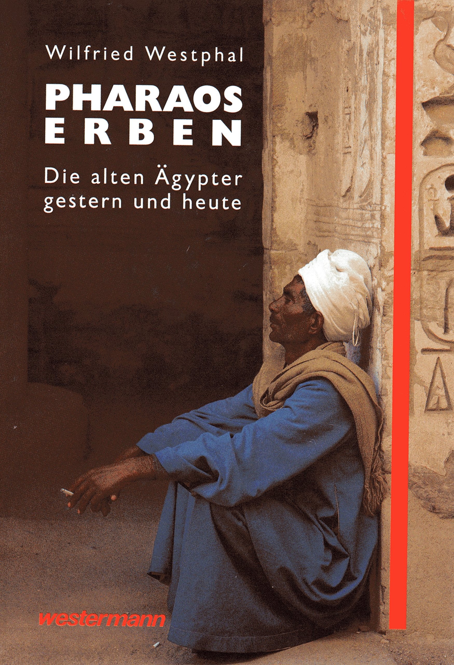 Pharaos Erben: Die alten Ägypter gestern und heute Books