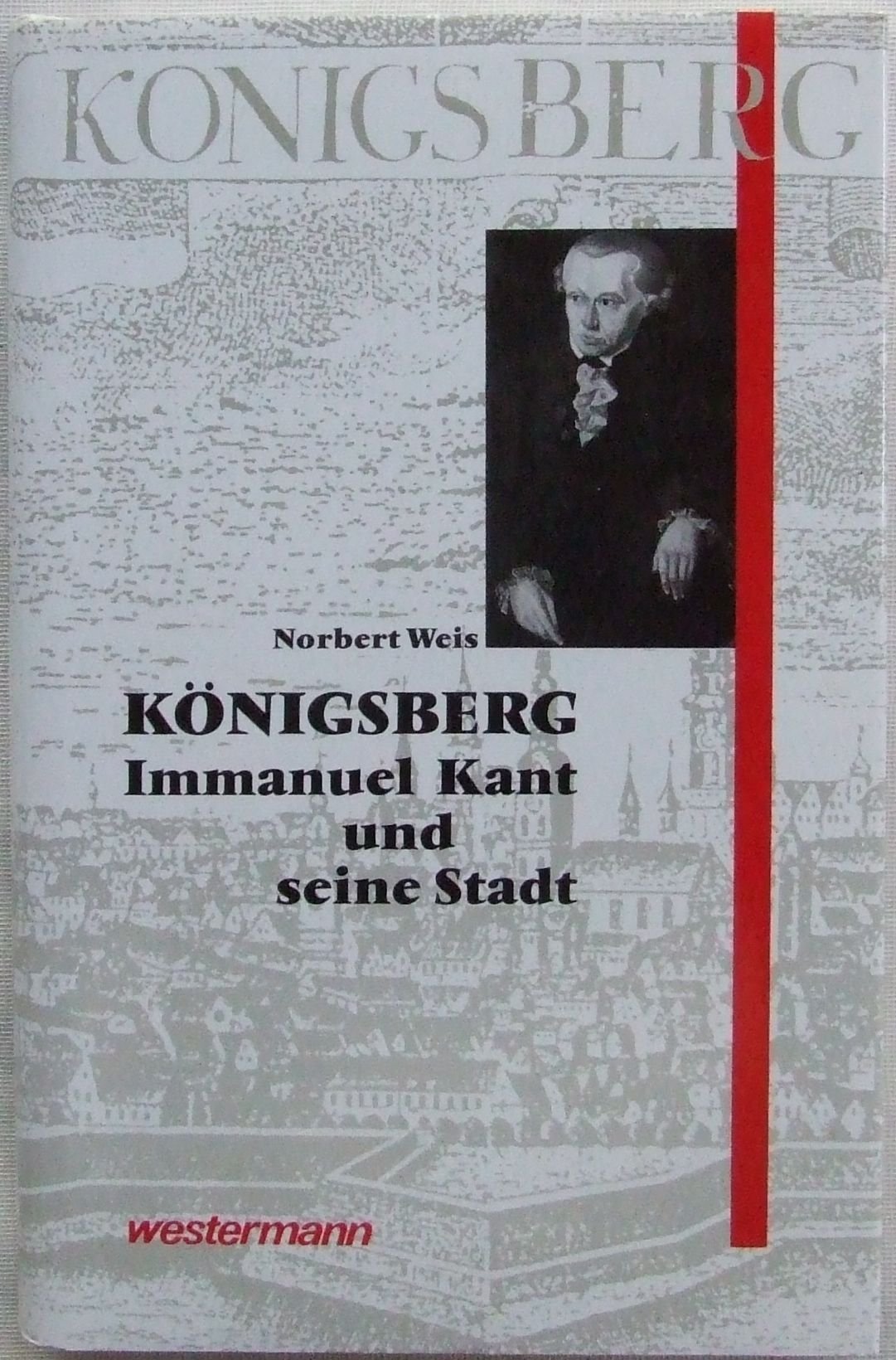 Königsberg: Immanuel Kant und seine Stadt Science