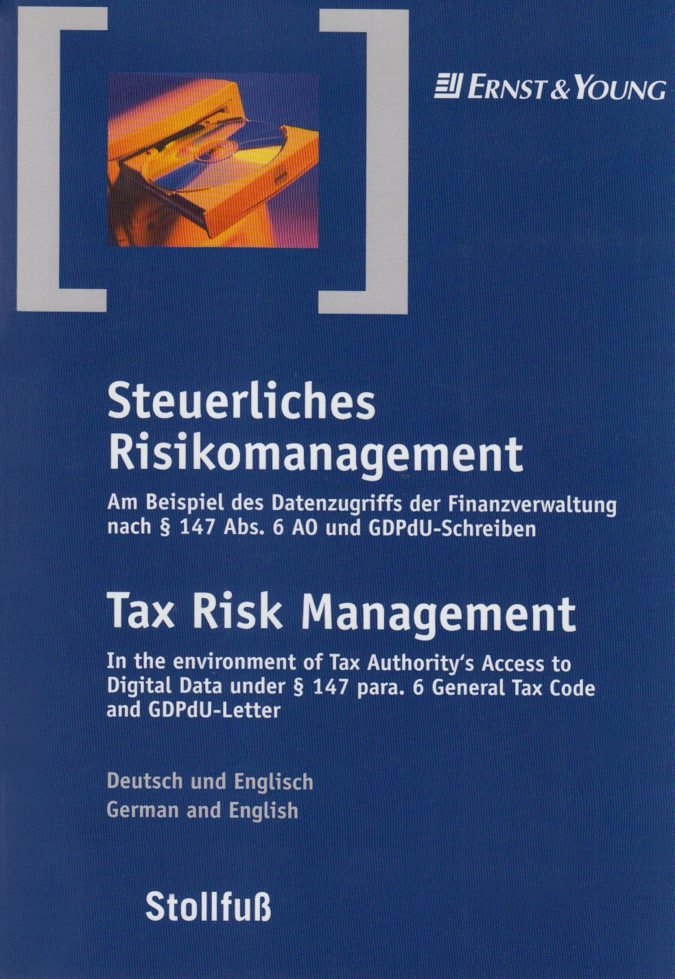 Steuerliches Risikomanagement – Task Risk Management: Dargestellt am Beispiel des Datenzugriffs der Finanzverwaltung – In the environment of Tax ... Access to Digital Data: (Stollfuss-Ratgeber) Law