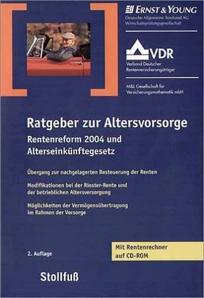 Ratgeber zur Altersvorsorge: Rentenreform 2004 und Alterseinkünftegesetz: Law