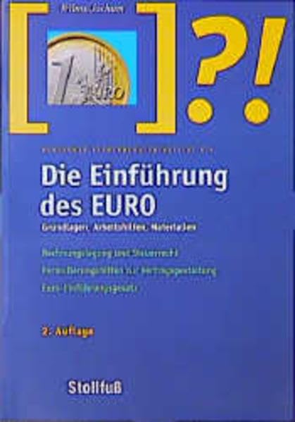 Die Einführung des EURO: Grundlagen, Arbeitshilfen, Materialien (Stollfuss-Ratgeber) Law