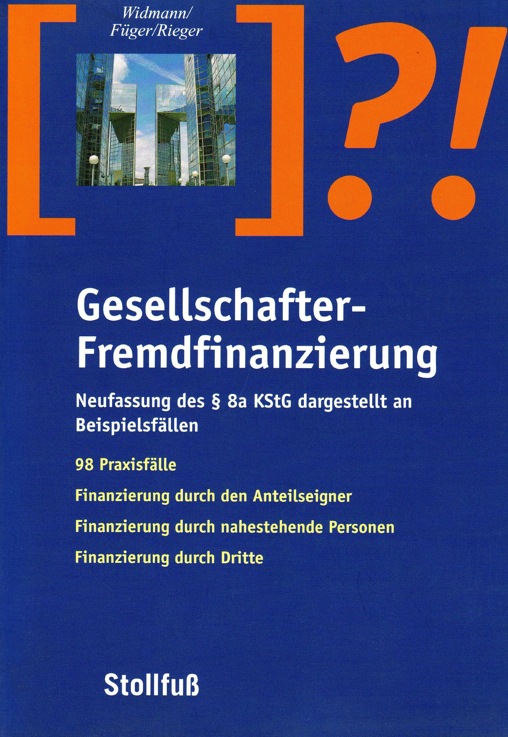 Gesellschafter-Fremdfinanzierung: Neufassung des § 8a KStG dargestellt an Beispielsfällen Law