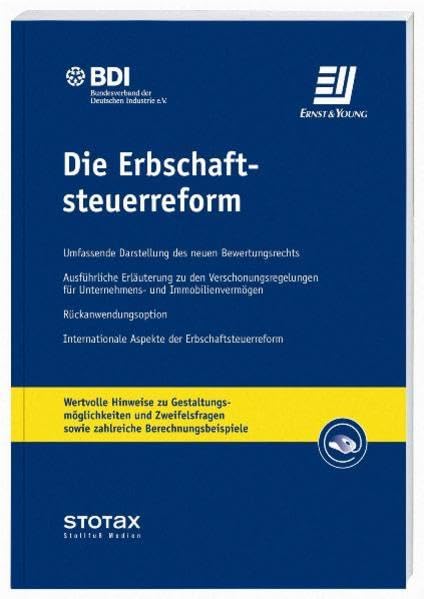 Die Erbschaftsteuerreform: Änderungen, Zweifelsfragen, Gestaltungsmöglichkeiten (Stollfuss-Ratgeber) Law
