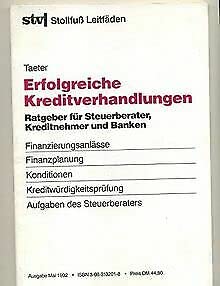 Erfolgreiche Kreditverhandlungen: Ratgeber für Steuerberater, Kreditnehmer und Banken (Stollfuss-Ratgeber) Books