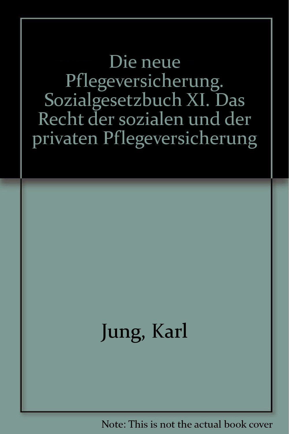 Die neue Pflegeversicherung: Mit Gesetzestext (Stollfuss-Ratgeber) Law