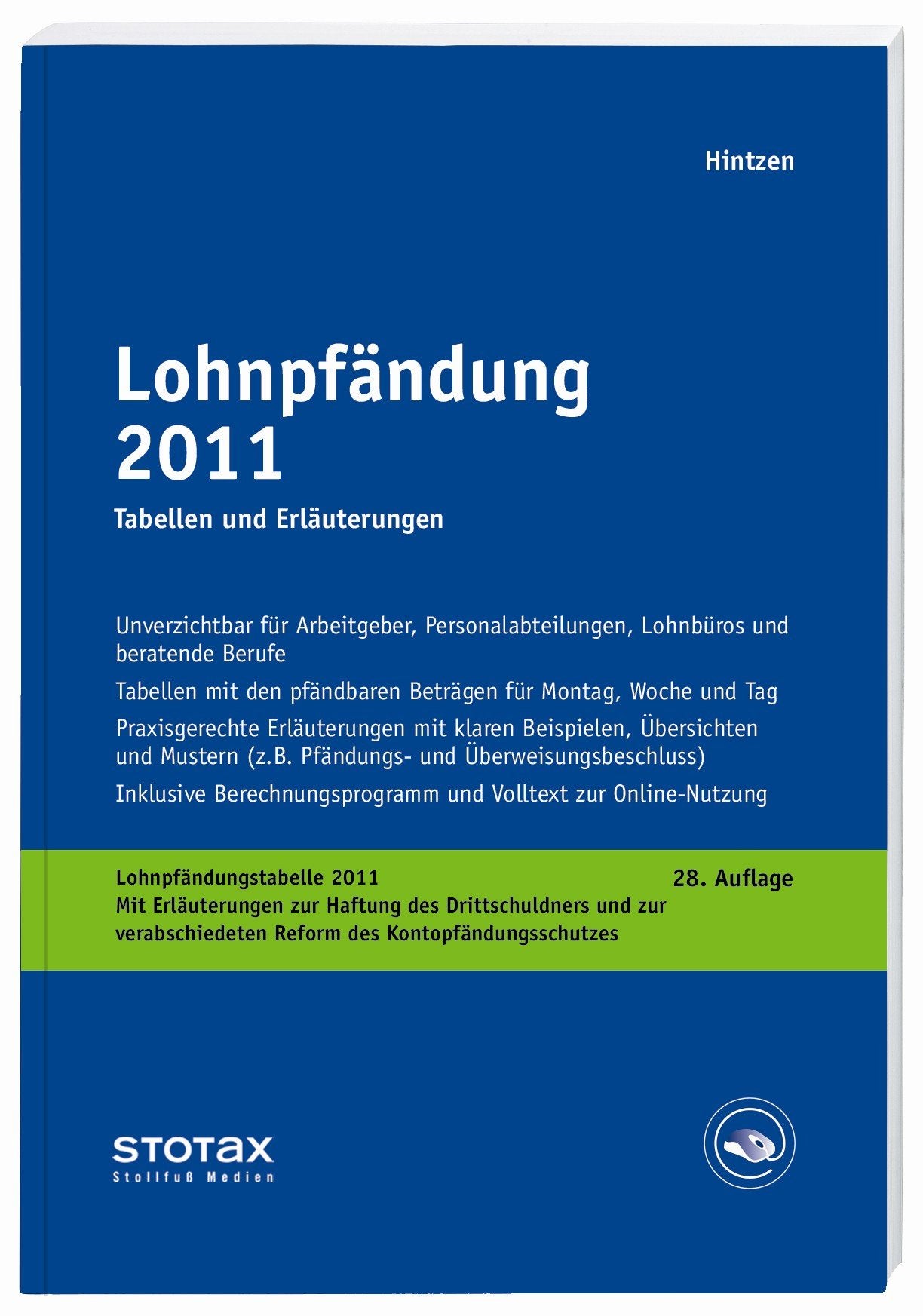 Lohnpfändung 2011: Monat • Woche • Tag. Ausführliche Erläuterungen mit Gesetzestexten nach neuestem Stand (Stollfuss-Ratgeber) Law