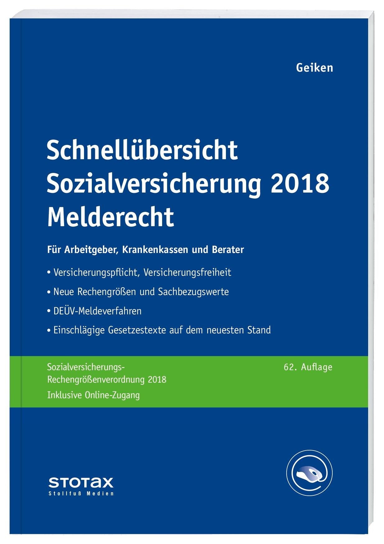 Schnellübersicht Sozialversicherung 2018 Melderecht: Für Arbeitgeber, Krankenkassen und Berater Law