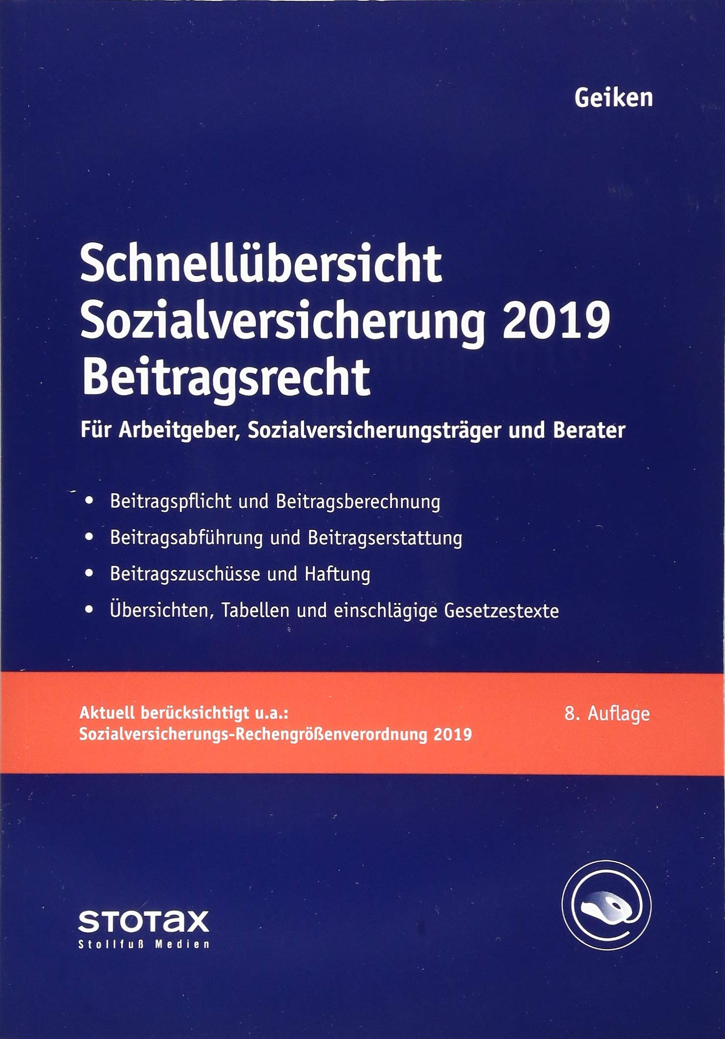 Schnellübersicht Sozialversicherung 2019 Beitragsrecht: Für Arbeitgeber, Krankenkassen und Berater Law