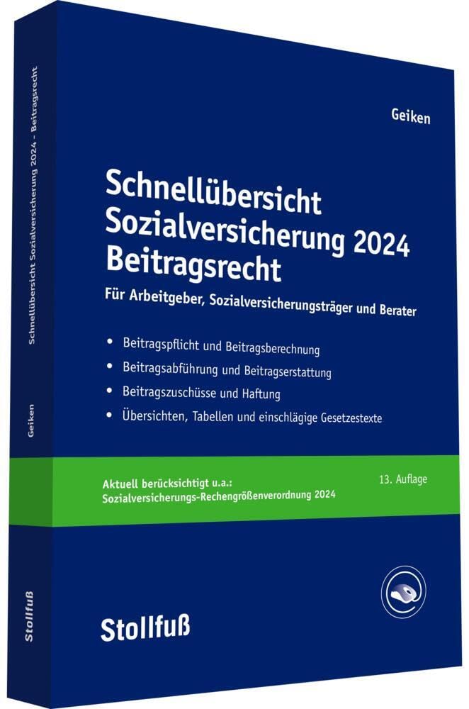 Schnellübersicht Sozialversicherung 2024 Beitragsrecht: Für Arbeitgeber, Krankenkassen und Berater (Stollfuss-Ratgeber) Law
