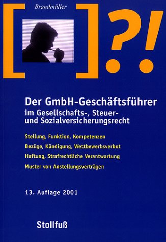 Der GmbH-Geschäftsführer im Gesellschafts-, Steuer- und Sozialversicherungsrecht (Stollfuss-Ratgeber) Law