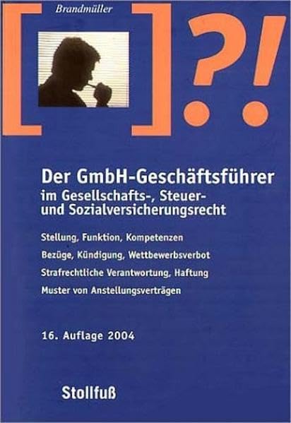 Der GmbH-Geschäftsführer im Gesellschafts-, Steuer- und Sozialversicherungsrecht (Stollfuss-Ratgeber) Law