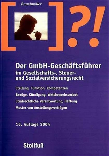 Der GmbH-Geschäftsführer im Gesellschafts-, Steuer- und Sozialversicherungsrecht (Stollfuss-Ratgeber) Law