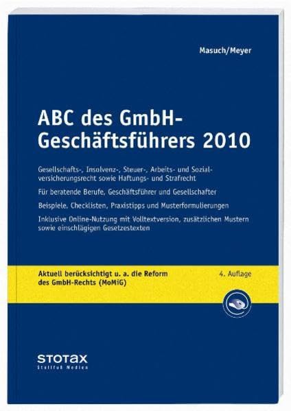 ABC des GmbH-Geschäftsführers 2010: Gesellschafts-, Insolvenz-, Steuer-, Arbeits- und Sozialversicherungsrecht sowie Haftungs- und Strafrecht (Stollfuss-Ratgeber) Law