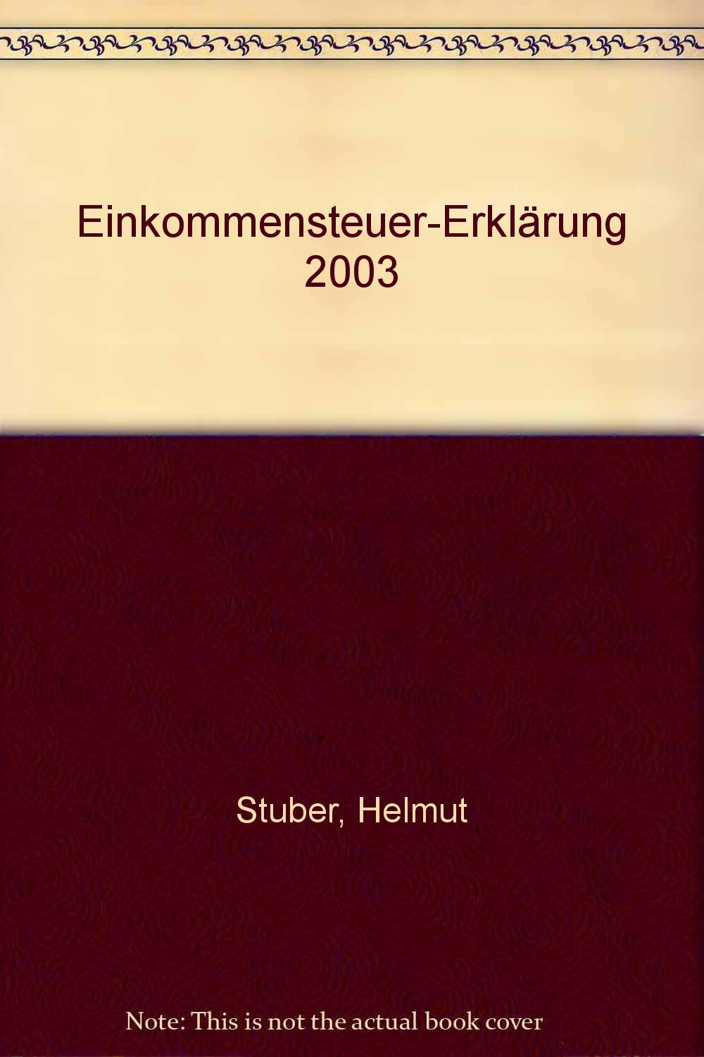 Einkommensteuer-Erklärung 2003 (Stollfuss-Ratgeber) - Stuber, Helmut book