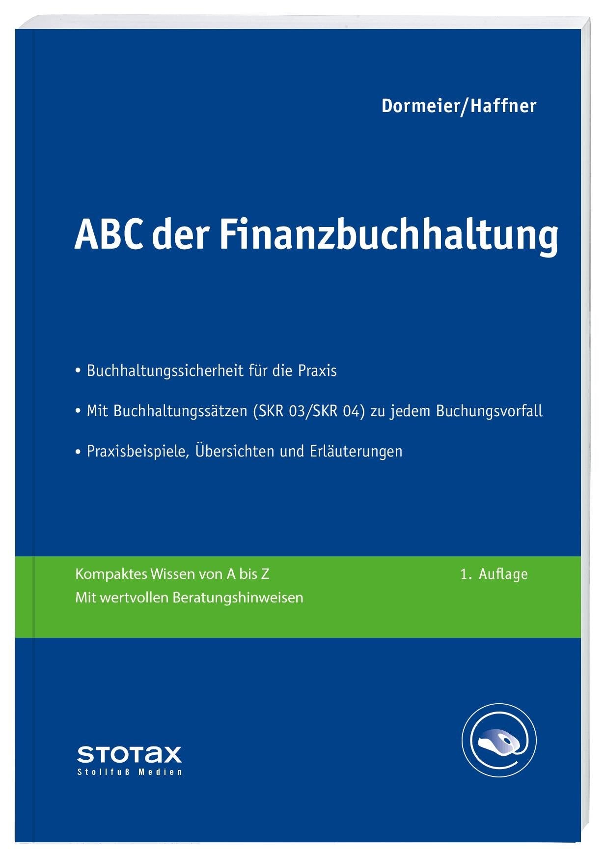 ABC der Finanzbuchhaltung: Buchhaltungssicherheit für die Praxis. Mit Buchhaltungssätzen (SKR 03/SKR 04) zu jedem Buchungsvorfall. Praxisbeispiele, ... von A-Z. Mit wertvollen Beratungshinweisen Law