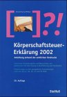 Körperschaftsteuer- Erklärung 2000. Anleitung anhand der amtlichen Vordrucke Law