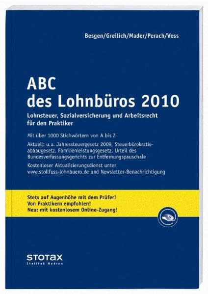 ABC des Lohnbüros 2010: Lohn- und Gehaltsabrechnung 2010 von A bis Z. Lohnsteuer • Sozialversicherung (Stollfuss-Ratgeber) Law