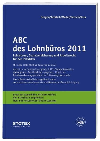 ABC des Lohnbüros 2011: Lohnsteuer, Sozialversicherung und Arbeitsrecht für den Praktiker: Lohn- und Gehaltsabrechnung 2011 von A bis Z. Lohnsteuer, Sozialversicherung (Stollfuss-Ratgeber) Law