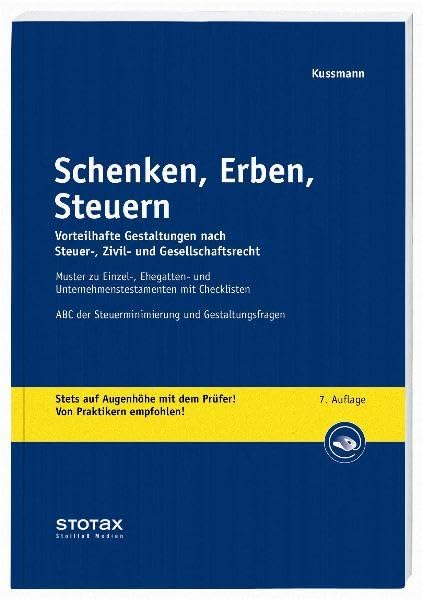 Schenken, Erben, Steuern: Vorteilhafte Gestaltungen nach Steuer-, Zivil- und Gesellschaftsrecht (Stollfuss-Ratgeber) Law