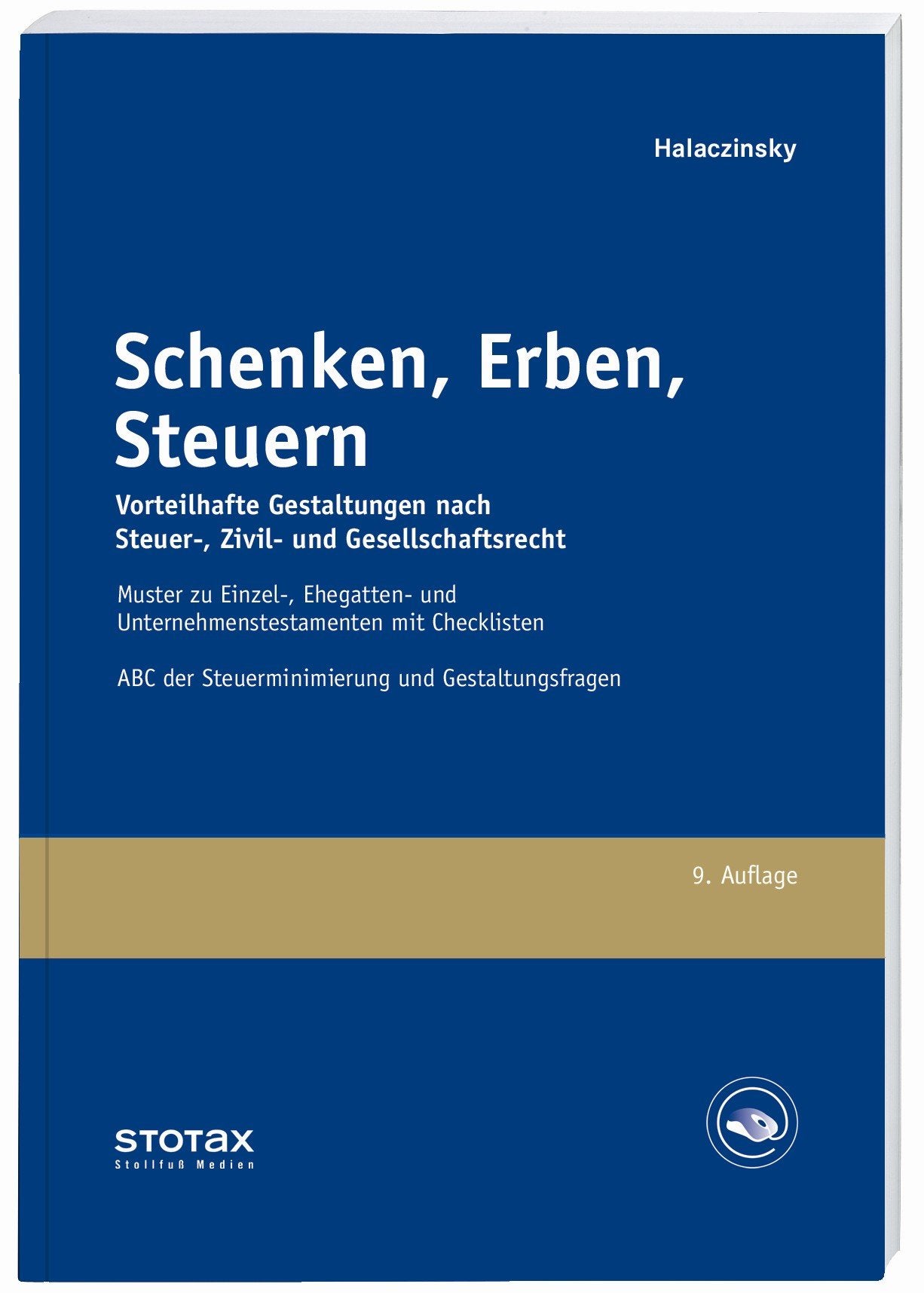 Schenken, Erben, Steuern: Vorteilhafte Gestaltungsempfehlungen zum Steuer-, Zivil- und Gesellschaftsrecht. Muster zu Einzel-, Ehegatten- und ... der Steuerminimierung und Gestaltungsfallen Law