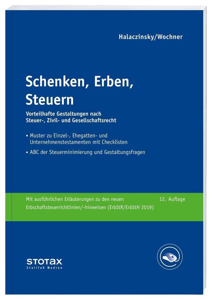 Schenken, Erben, Steuern: Vorteilhafte Gestaltungen nach Steuer-, Zivil- und Gesellschaftsrecht book