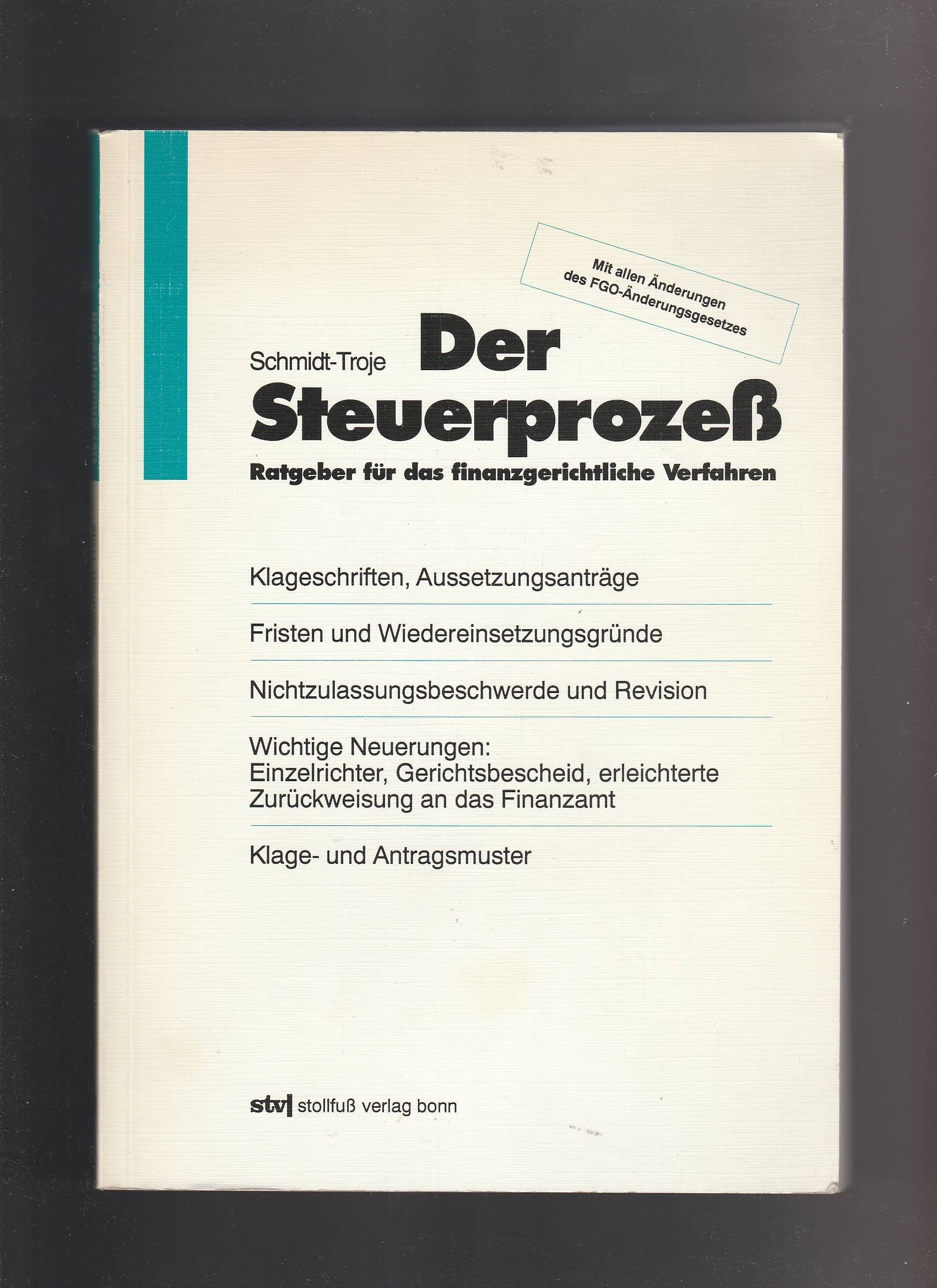 Der Steuerprozess: Ratgeber für das finanzgerichtliche Verfahren (Stollfuss-Ratgeber) Law