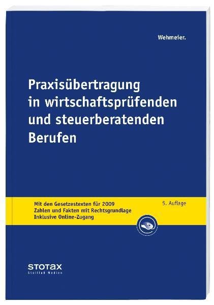 Praxisübertragung in wirtschaftsprüfenden und steuerberatenden Berufen (Stollfuss-Ratgeber) Law