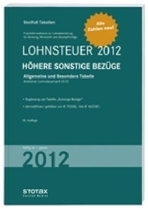 Lohnsteuer 2012 Höhere Sonstige Bezüge: Allgemeine und Besondere Tabelle Law