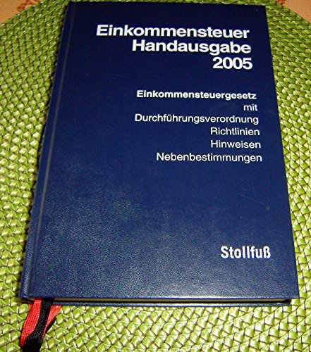 Einkommensteuer-Handausgabe 2005 (Stollfuss-Handausgaben) Law