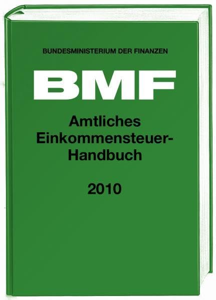 Amtliches Einkommensteuer-Handbuch 2010 (Schriftenreihe des Bundesministeriums der Finanzen) Law