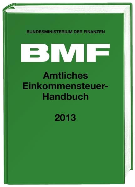 Amtliches Einkommensteuer-Handbuch 2013 Law
