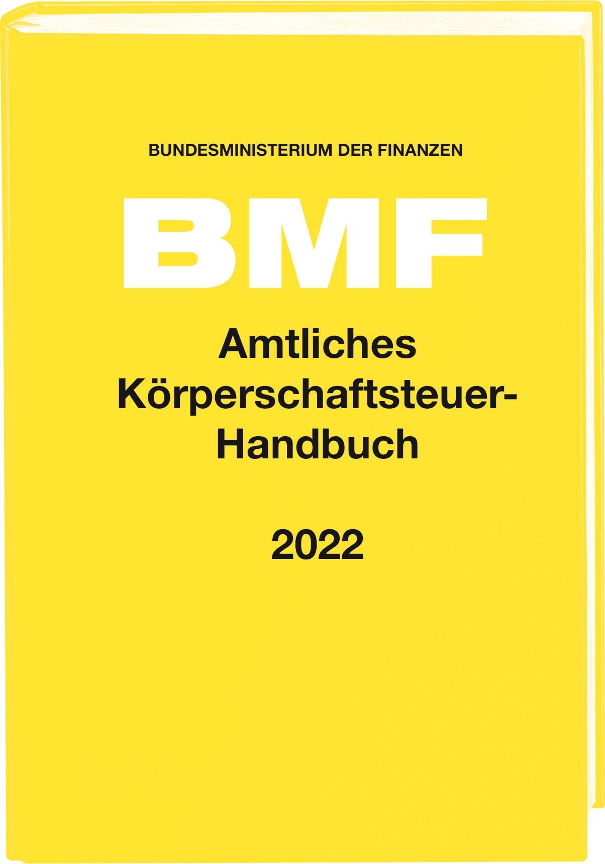 Amtliches Körperschaftsteuer-Handbuch 2022: Alle aktuellen Bestimmungen zur Körperschaftsteuer in einem kompakten Handbuch. (Amtliche Handausgaben des BMF) Law