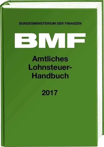 Amtliches Lohnsteuer-Handbuch 2017 Law