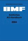 Amtliches AO-Handbuch 2004 (Amtliche Handausgaben des BMF) Law