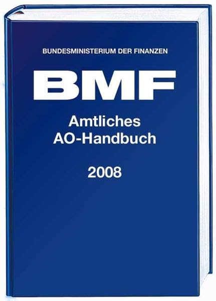 Amtliches AO-Handbuch 2008 (Amtliche Handausgaben des BMF) Law