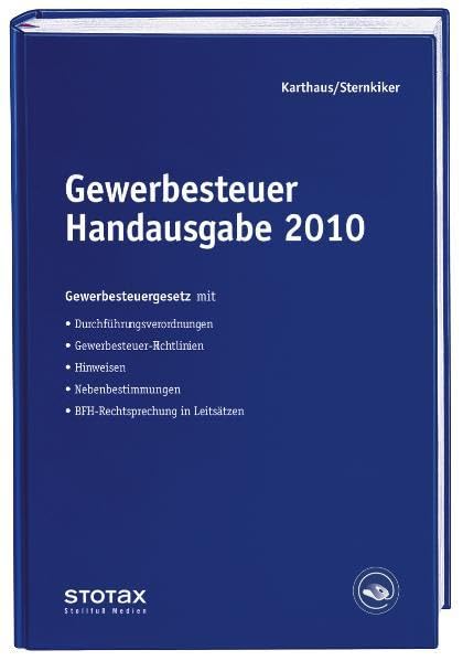 Gewerbesteuer Handausgabe 2010: Gewerbesteuergesetz mit Durchführungsverordnung, Richtlinien, Hinweisen, Rechtsprechung in Leitsätzen und Nebenbestimmungen (Stollfuss-Handausgaben) Law