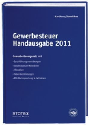 Gewerbesteuer Handausgabe 2011: Gewerbesteuergesetz mit Durchführungsverordnung, Richtlinien, Hinweisen, Rechtsprechung in Leitsätzen und Nebenbestimmungen Law