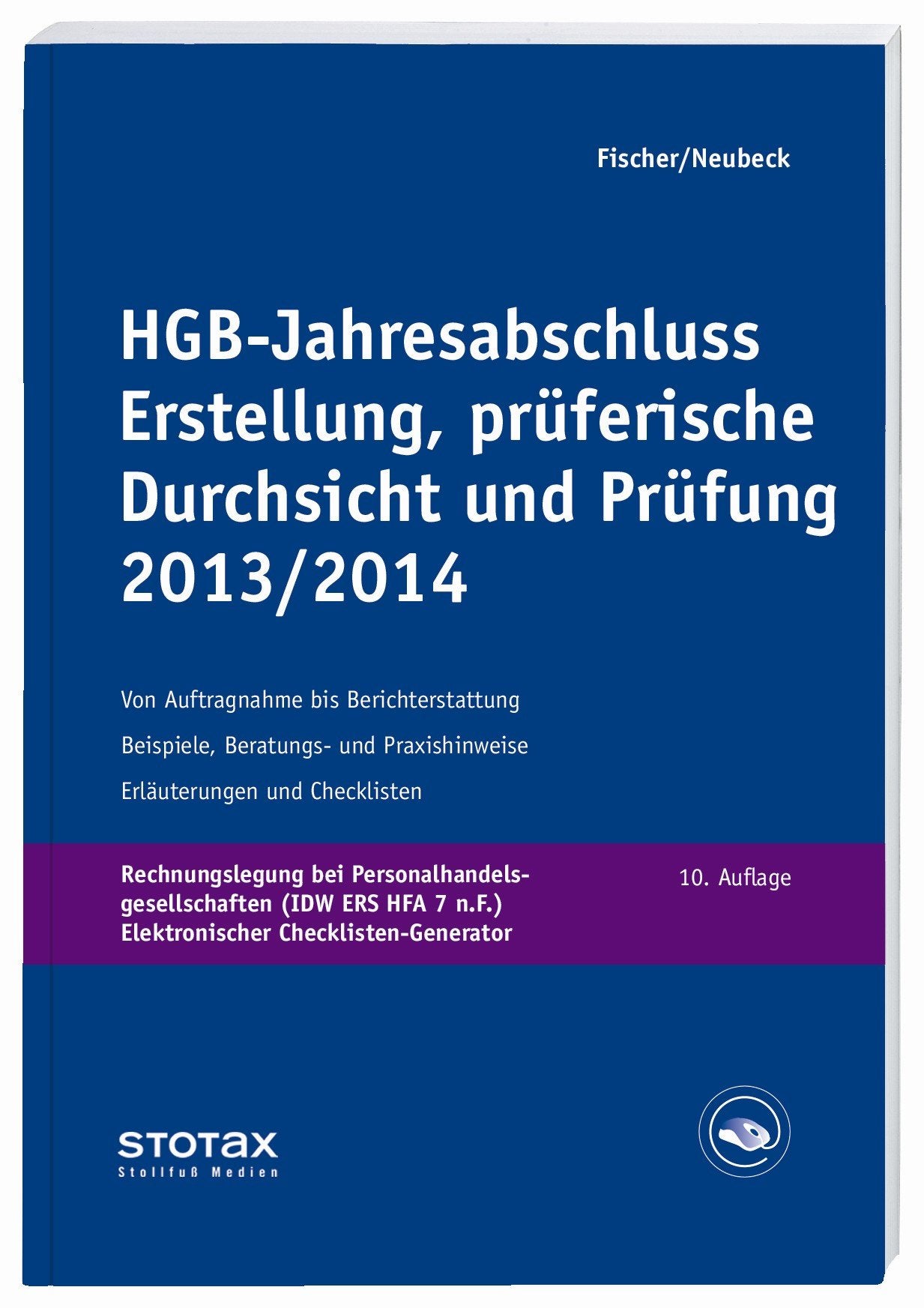 HGB-Jahresabschluss - Erstellung, prüferische Durchsicht und Prüfung 2013/14: Mittelständische Unternehmen Erläuterungen, Beratungshinweise, Checklisten und Materialien book