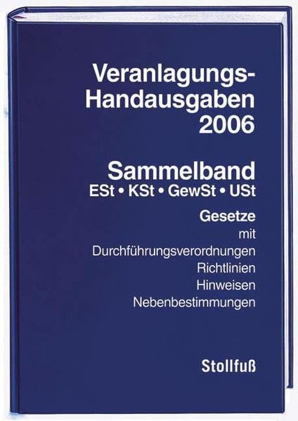 Veranlagungs-Handausgaben 2006: Sammelband (Stollfuss-Handausgaben) Law
