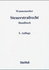 Steuerstrafrecht: Handbuch Law