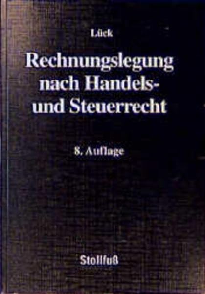 Rechnungslegung nach Handels- und Steuerrecht (Steuerberater Handbücher) Law