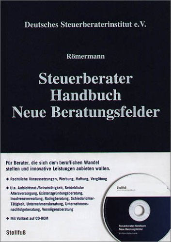 Steuerberater Handbuch Neue Beratungsfelder: Veröffentlicht in Verbindung mit dem Deutschen Steuerberaterinstitut e.V., Fachinstitut des Deutschen ... e.V., Berlin. (Steuerberater Handbücher) Law