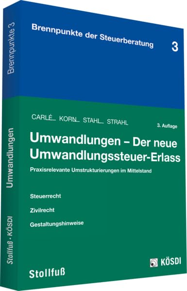 Umwandlungen: Praxisrelevante Umstrukturierungen im Mittelstand (Brennpunkte der Steuerberatung) Law